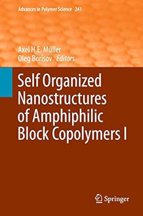 self organized nanostructures of amphiphilic block copolymers i 1st edition axel h e muller ,oleg borisov