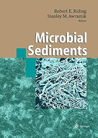 microbial sediments 1st edition robert e riding ,stanley m awramik 3540618287, 978-3540618287