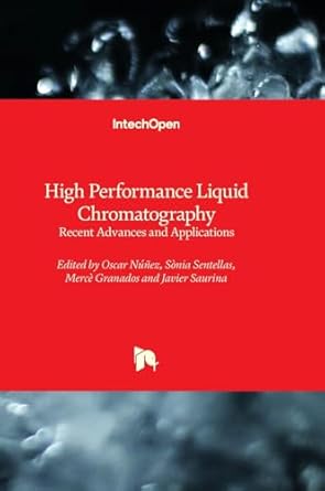 high performance liquid chromatography recent advances and applications 1st edition oscar nunez ,sonia