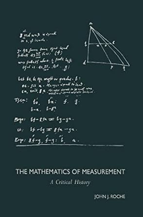 the mathematics of measurement 1st edition john j roche 0387915818, 978-0387915814