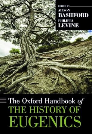 the oxford handbook of the history of eugenics 1st edition alison bashford ,philippa levine 0195373146,