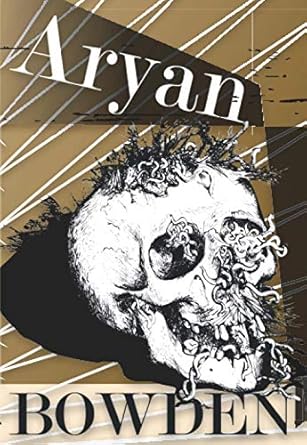 aryan 1st edition jonathan bowden 1735643815, 978-1735643816