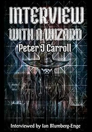 interview with a wizard 1st edition peter j carrollian blumberg enge 1914153154, 978-1914153150