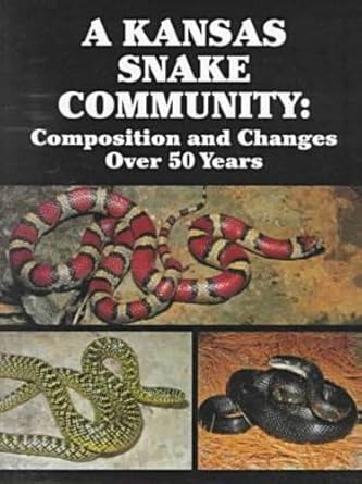 a kansas snake community composition and changes over 50 years 1st edition henry s fitch 0894649965,
