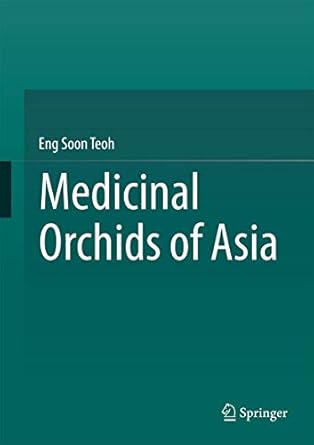 medicinal orchids of asia 1st edition eng soon teoh 3319242725, 978-3319242729