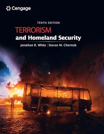 terrorism and homeland security 1st edition jonathan r white ,steven chermak 0357633849, 978-0357633847