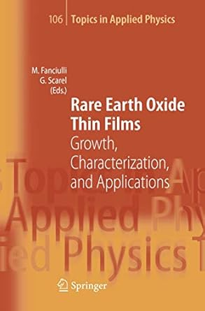 rare earth oxide thin films growth characterization and applications 1st edition marco fanciulli ,giovanna