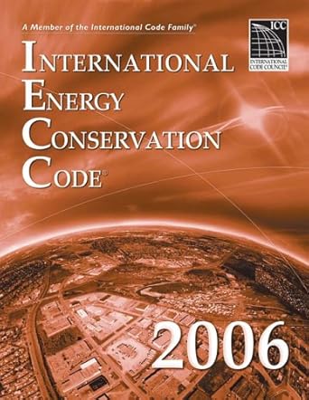 2006 international energy conservation code softcover version 1st edition international code council