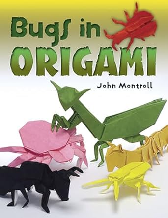 bugs in origami 1st edition john montroll 0486498840, 978-0486498843