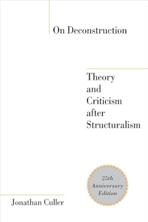 on deconstruction theory and criticism after structuralism 1st edition jonathan culler 0801474051,
