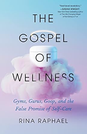 gospel of wellness 1st edition rina raphael 1250861535, 978-1250861535
