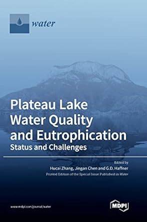 plateau lake water quality and eutrophication status and challenges 1st edition hucai zhang ,jingan chen ,g d