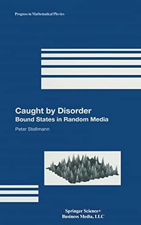 caught by disorder bound states in random media 1st edition peter stollmann 0817642102, 978-0817642105
