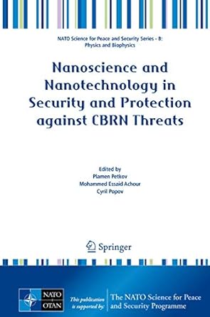 nanoscience and nanotechnology in security and protection against cbrn threats 1st edition plamen petkov