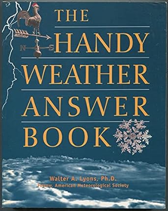the handy weather answer book 1st edition walter a lyons 0787610348, 978-0787610340