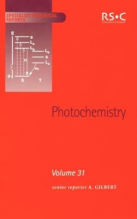 photochemistry volume 31 1st edition a gilbert ,william m horspool ,norman s allen ,alan cox ,albert c pratt