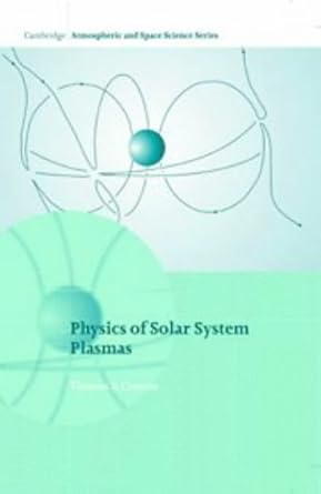 physics of solar system plasmas 1st edition thomas e cravens 0521352800, 978-0521352802