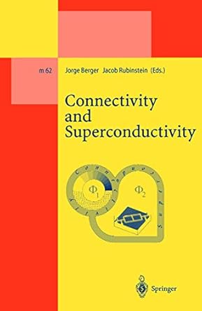 connectivity and superconductivity 1st edition jorge berger ,jacob rubinstein 3540679324, 978-3540679325