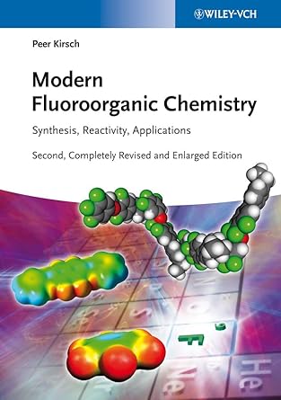 modern fluoroorganic chemistry synthesis reactivity applications 1st edition peer kirsch 3527331662,