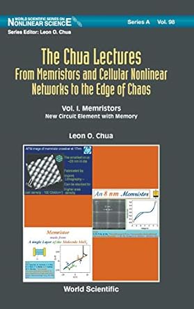 chua lectures the from memristors and cellular nonlinear networks to the edge of chaos volume i memristors