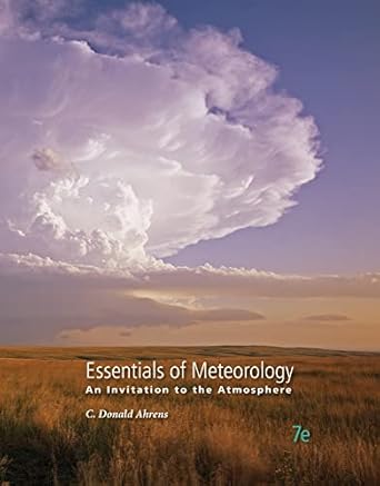 essentials of meteorology an invitation to the atmosphere 1st edition c donald ahrens 128546236x,