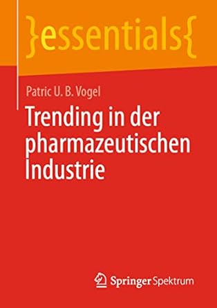 trending in der pharmazeutischen industrie 1st edition patric u b vogel 3658322063, 978-3658322069