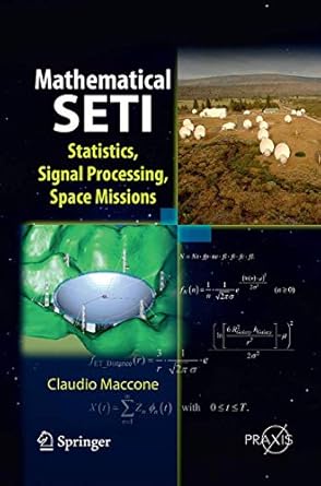 mathematical seti statistics signal processing space missions 1st edition claudio maccone 3662506092,