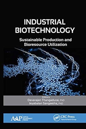 industrial biotechnology 1st edition devarajan thangadurai ,jeyabalan sangeetha 1774635828, 978-1774635827