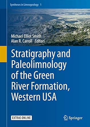 stratigraphy and paleolimnology of the green river formation western usa 1st edition michael elliot smith