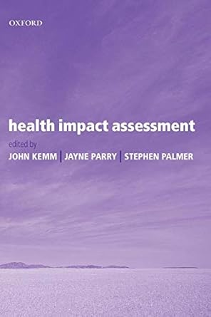 health impact assessment concepts theory techniques and applications 1st edition john kemm ,jayne parry