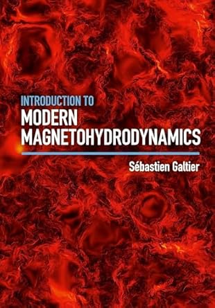 introduction to modern magnetohydrodynamics 1st edition sebastien galtier 1107158656, 978-1107158658