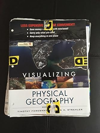 visualizing physical geography 1st edition timothy foresman ,alan h strahler 1118126580, 978-1118126585