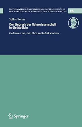 der einbruch der naturwissenschaft in die medizin gedanken um mit uber zu rudolf virchow 1st edition volker