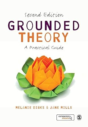 grounded theory a practical guide 1st edition melanie birks ,jane mills 1446295788, 978-1446295786