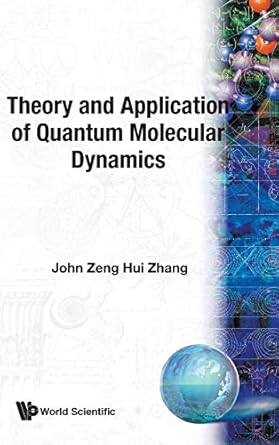 theory and appln of quant molecular dyns 1st edition john zeng hui zhang 9810233884, 978-9810233884