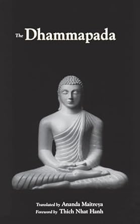 the dhammapada 1st edition ananda maitreya ,thich nhat hanh 0938077872, 978-0938077879