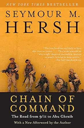 chain of command the road from 9/11 to abu ghraib 1st edition seymour m hersh 0060955376, 978-0060955373