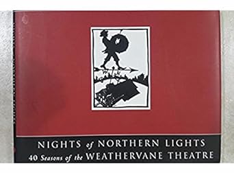 nights of northern lights 40 seasons of the weathervane theatre 1st edition  0976956004, 978-0976956006