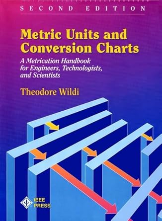 metric units and conversion charts a metrication handbook for engineers technologists and scientists 1st