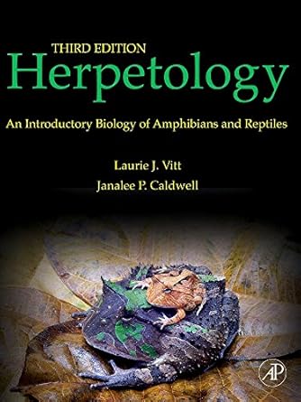 herpetology 1st edition laurie j vitt ,janalee p caldwell 012374346x, 978-0123743466