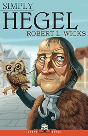 simply hegel 1st edition robert l wicks 1943657408, 978-1943657407