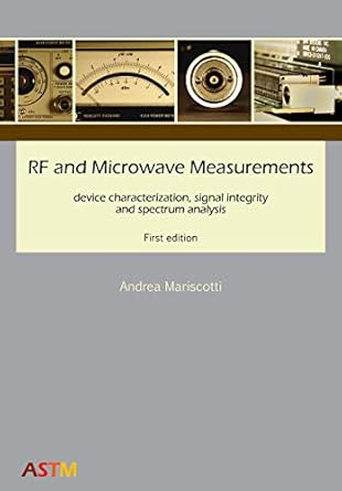 rf and microwave measurements device characterization signal integrity and spectrum analysis 1st edition