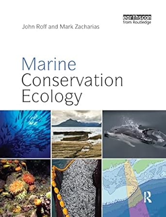 marine conservation ecology 1st edition john roff ,mark zacharias 1844078841, 978-1844078844