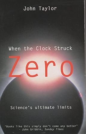 when the clock struck zero sciences ultimate limits 1st edition j g taylor 0330325256, 978-0330325257