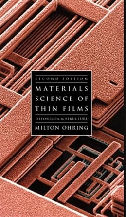 materials science of thin films 1st edition milton ohring 1493301721, 978-1493301720