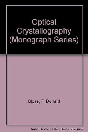 optical crystallography 1st edition f donald bloss 0939950499, 978-0939950492