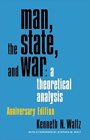 man the state and war a theoretical analysis 1st edition kenneth waltz ,stephen m walt 0231188056,