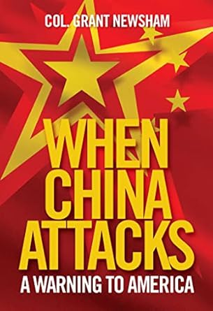 when china attacks a warning to america 1st edition grant newsham 1684513650, 978-1684513659