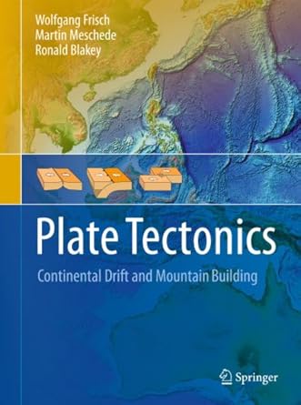 plate tectonics continental drift and mountain building 1st edition wolfgang frisch 3540765034, 978-3540765035
