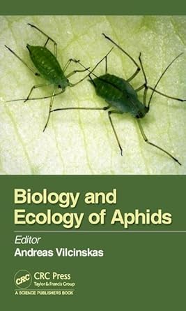 biology and ecology of aphids 1st edition andreas vilcinskas 1482236761, 978-1482236767